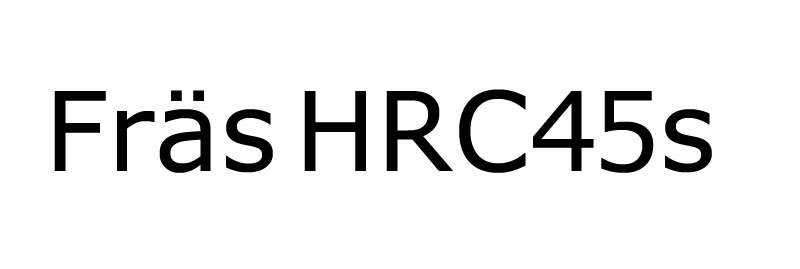 Fräs HRC45