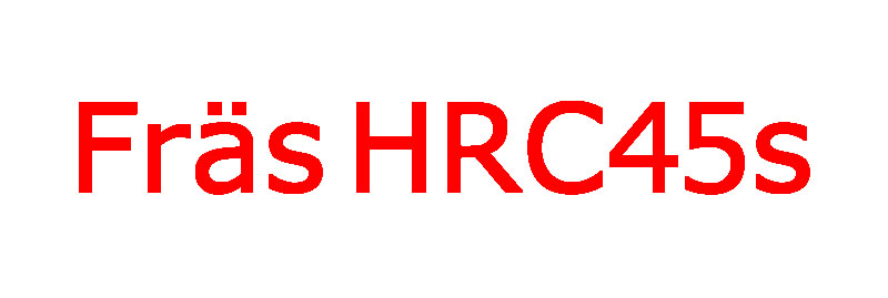 Fräs HRC45