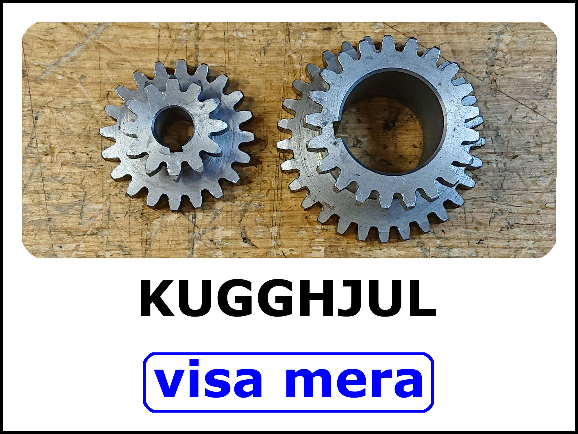 Kugghjul många modeller.