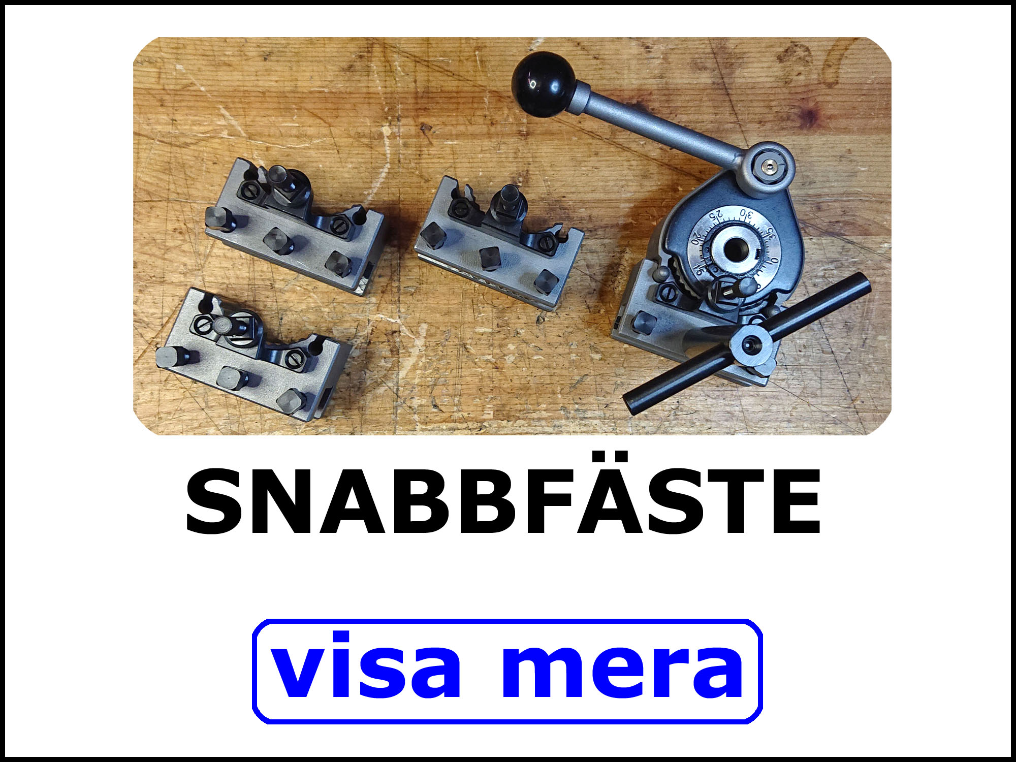 Snabbfäste för svarv.