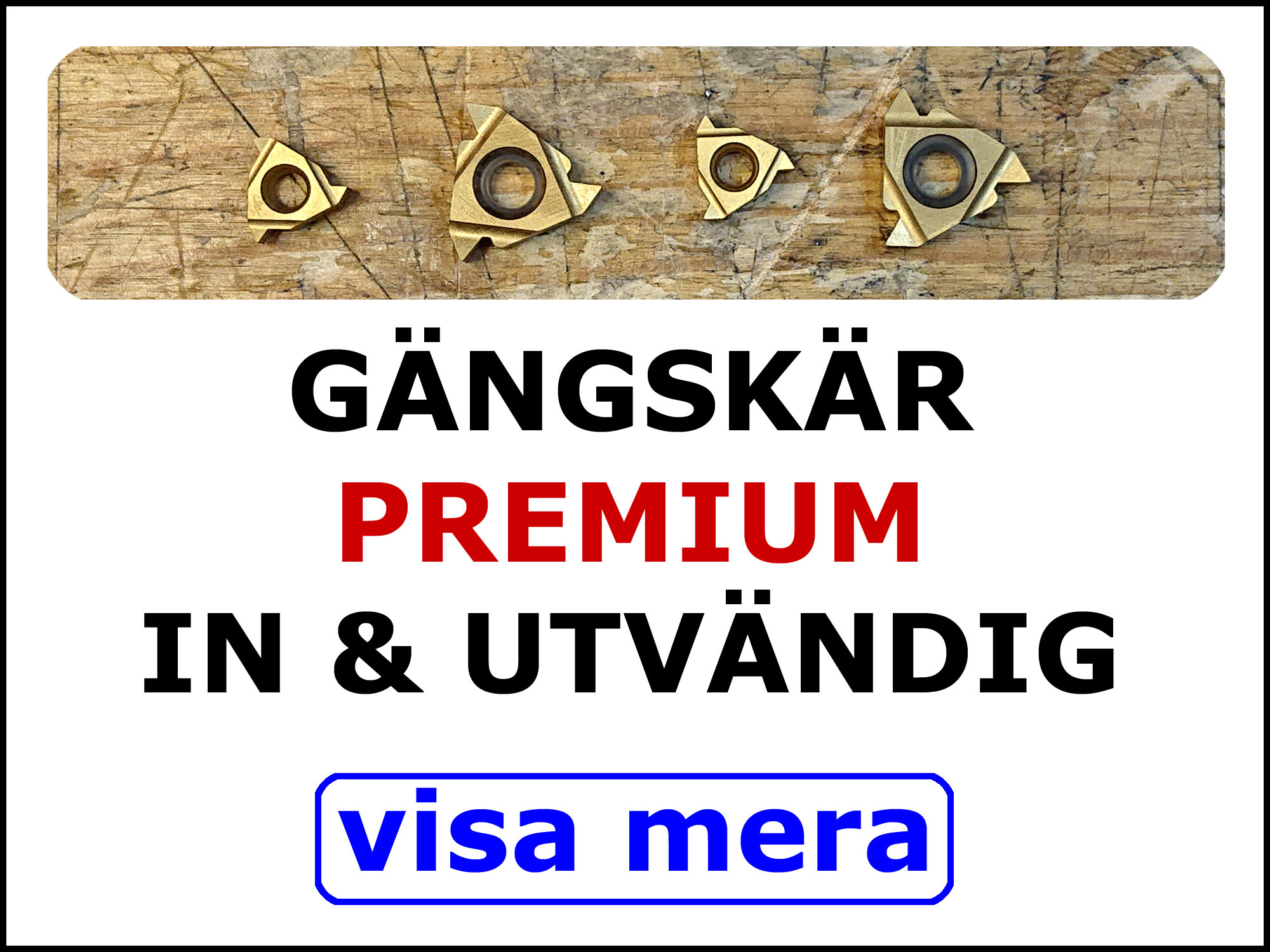 Gängskär in & utvändigt.